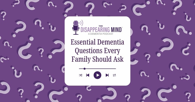 Essential Dementia Questions Every Family Should Ask