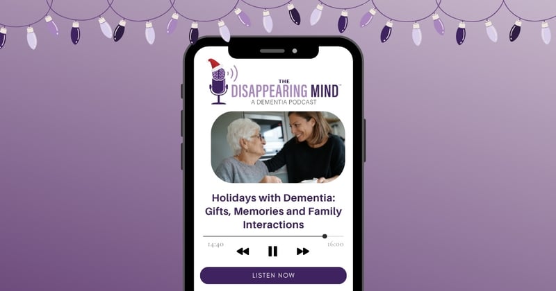 Holidays with Dementia: Gifts, Memories and Family Interactions