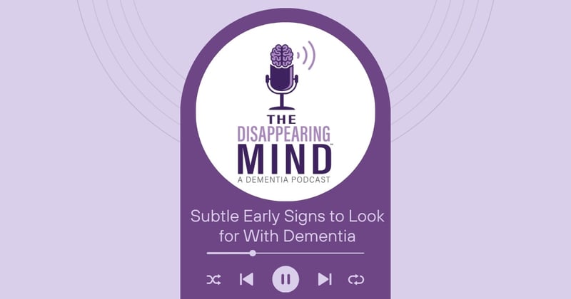 Subtle Early Signs to Look for With Dementia