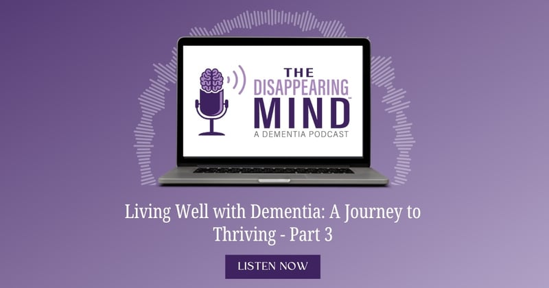 Living Well with Dementia: A Journey to Thriving - Part 3