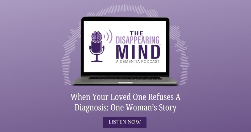 When Your Loved One Refuses a Diagnosis: One Woman’s Story